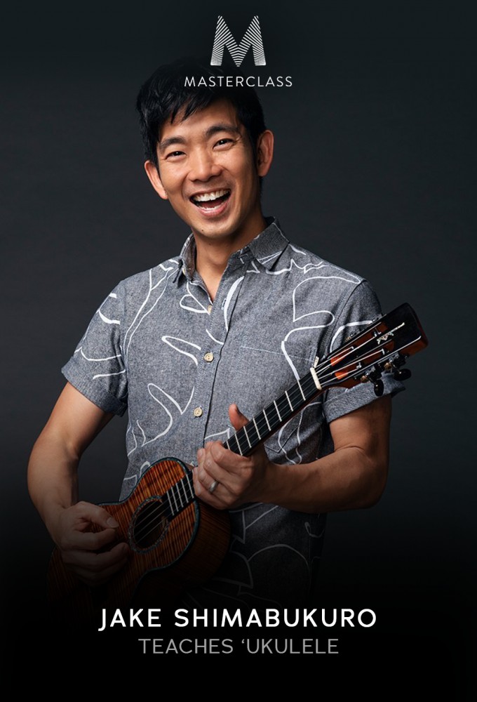 Masterclass Jake Shimbukuro Teaches the Ukulele - Season 1 [411879] (A1751686466) [[Masterclass Series]] --Plex--